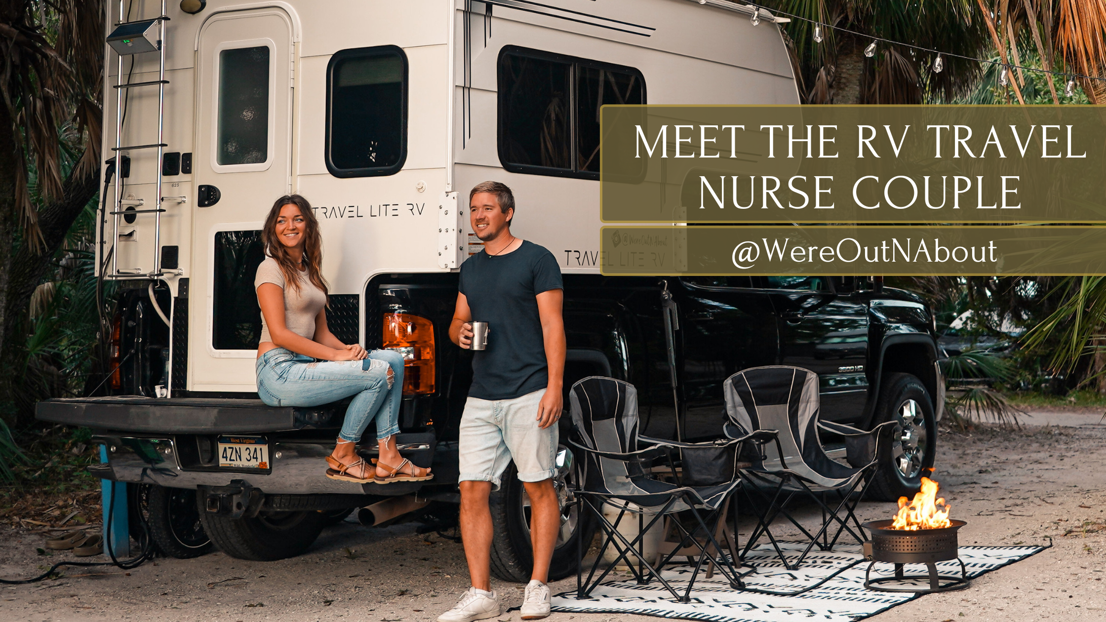 Meet the RV Travel Nurse Couple @WereOutNAbout