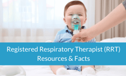 Respiratory Therapy Resources & FActs
